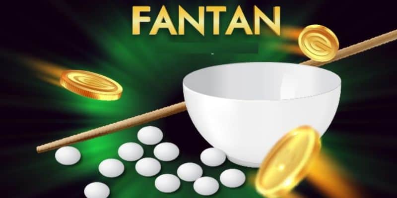Giới thiệu về trò chơi Fantan là gì?