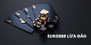 Nhà cái Euro888 lừa đảo là như thế nào?