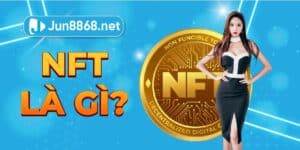 NFT là gì? Top các game NFT được yêu thích nhất năm 2022