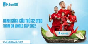 Cập nhật danh sách cầu thủ 32 ĐTQG tham dự World Cup 2022